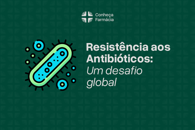 Resistência aos Antibióticos: Um Desafio Global